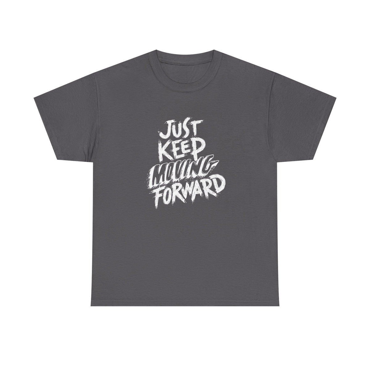 Motivational Unisex T-Shirt, Just Keep Moving Forward, Positive Energy Apparel, Gift for Encouragement, Inspirational Tee, Men's Women's
