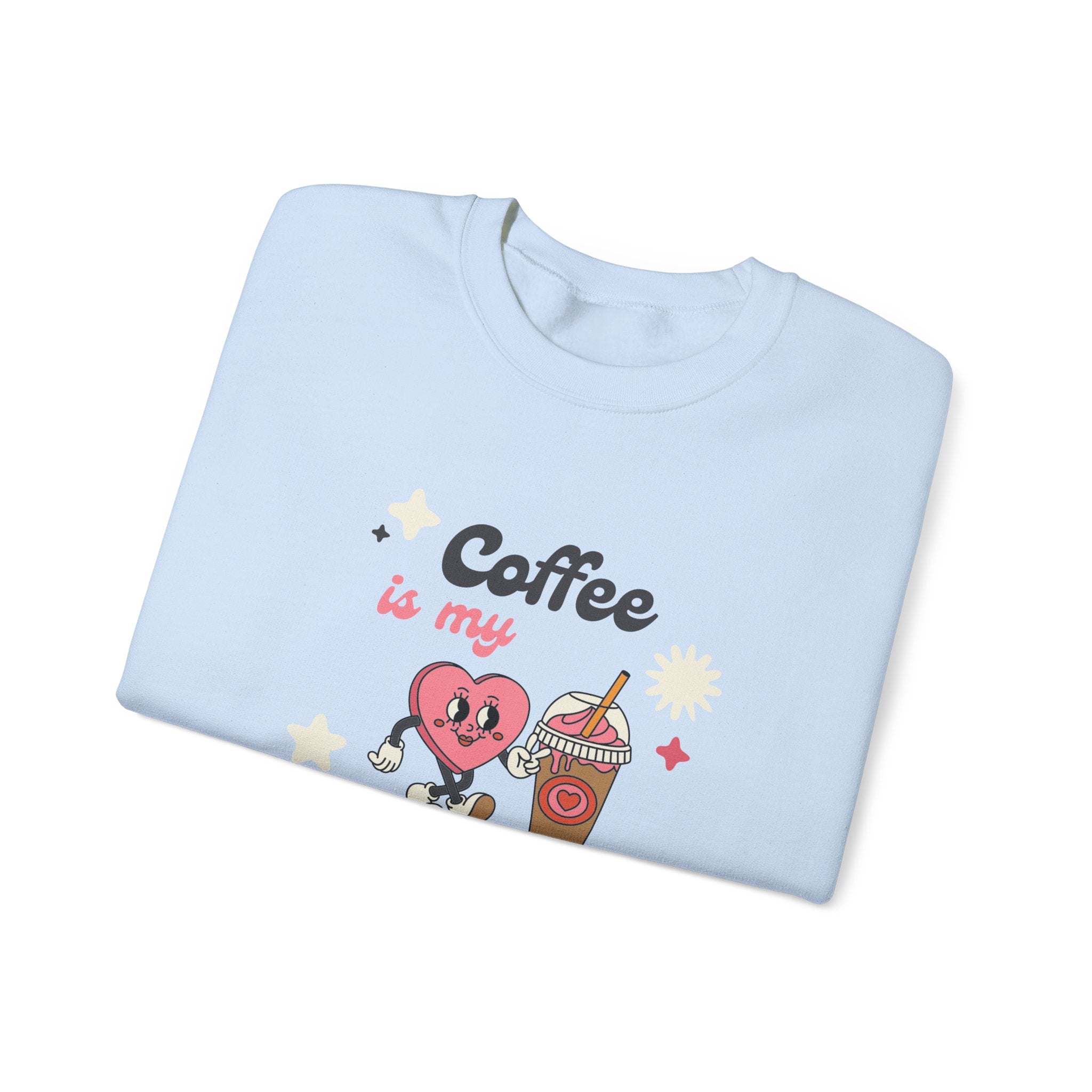 Coffee Is My Valentine Sweatshirt, Cozy Apparel for Coffee Lovers, Cute Valentine Gift, Unisex Crewneck, Casual Wear, Everyday Comfort