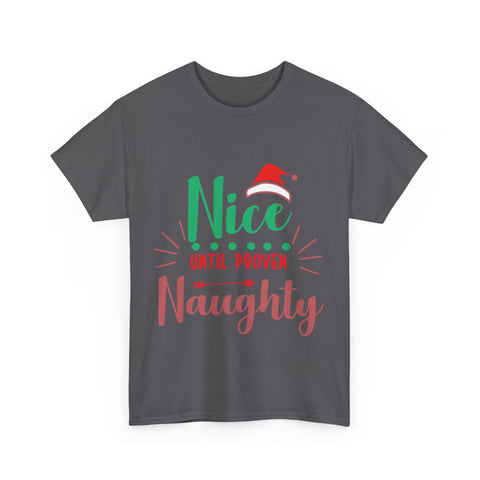 Gray t-shirt with 'Nice Until Proven Naughty' Christmas graphic, featuring a Santa hat.