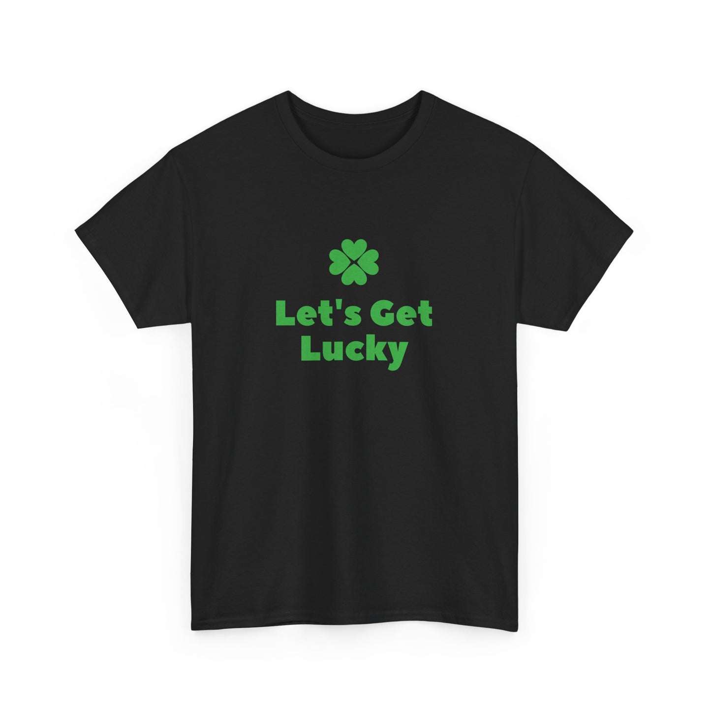 St Patrick's Day Unisex Heavy Cotton Tee, Let's Get Lucky