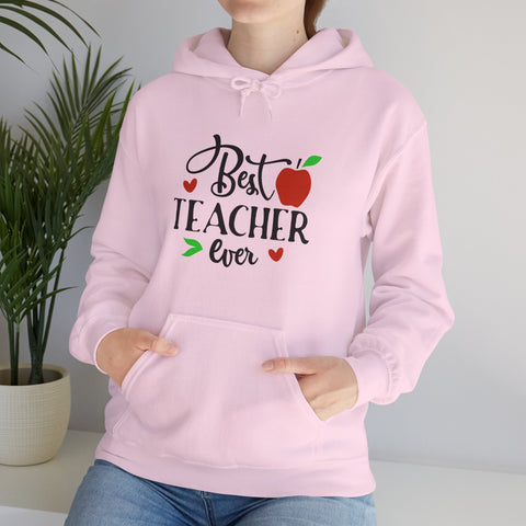 Best Teacher Ever Hoodie, Teacher Gift Sweatshirt, Appreciation Gift, Unisex Pullover, End of Year Present, Classroom Apparel
