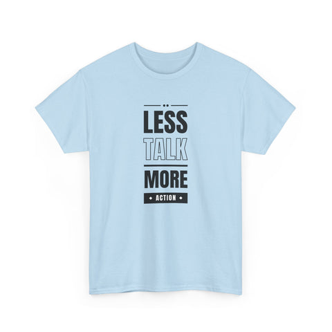 Motivational Unisex Heavy Cotton Tee | Less Talk More Action T-Shirt | Casual Wear, Gift for Him, Gift for Her, Fitness Enthusiast,