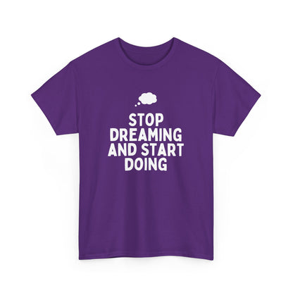 Motivational Unisex Heavy Cotton Tee, Inspirational T-Shirt, Gift for Dreamers, Positive Vibes Apparel, Start Doing Quote Tee
