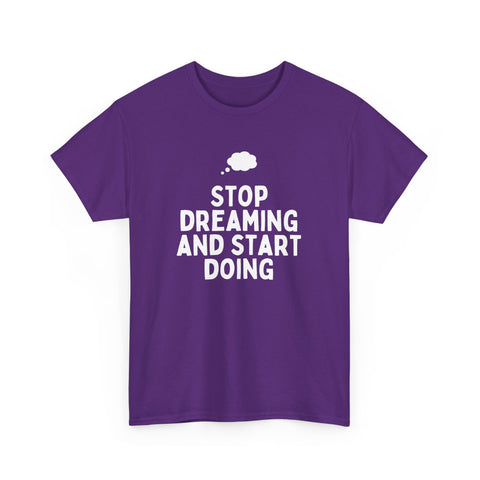 Motivational Unisex Heavy Cotton Tee, Inspirational T-Shirt, Gift for Dreamers, Positive Vibes Apparel, Start Doing Quote Tee