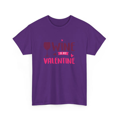 Wine is My Valentine T-Shirt, Cute Valentine's Day Gift, Unisex Cotton Tee, Wine Lover Apparel, Fun Party Shirt