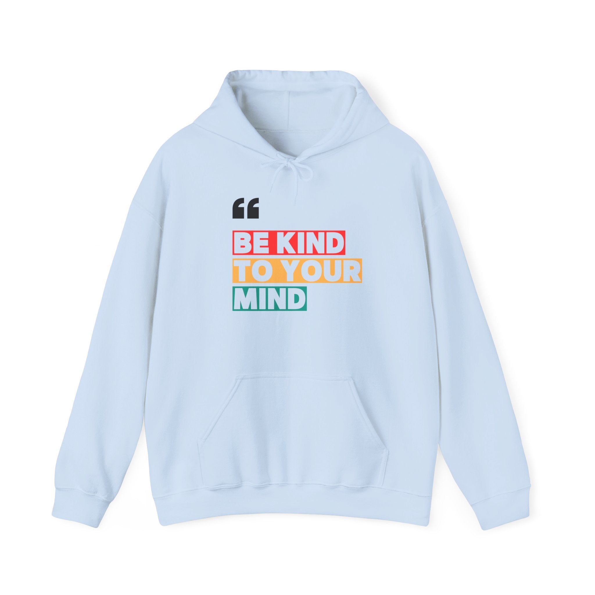 Be Kind to Your Mind Hoodie, Positive Affirmation Sweatshirt, Unisex Warm Pullover, Motivational Gift, Self Care Apparel