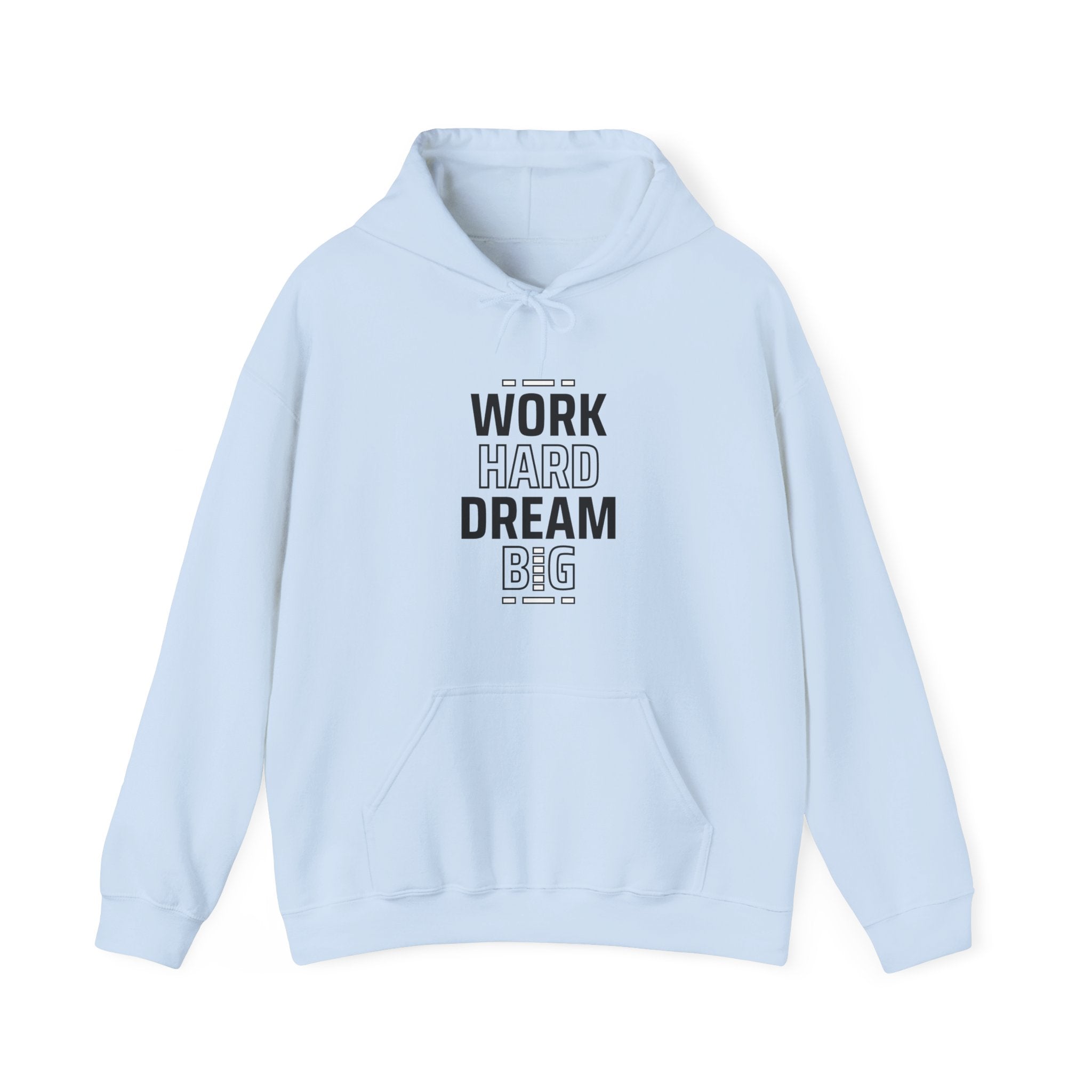 Motivational Hoodie, Unisex Hooded Sweatshirt, Work Hard Dream Big Pullover, Gift for Dreamers, Cozy Casual Wear, Inspirational Apparel,