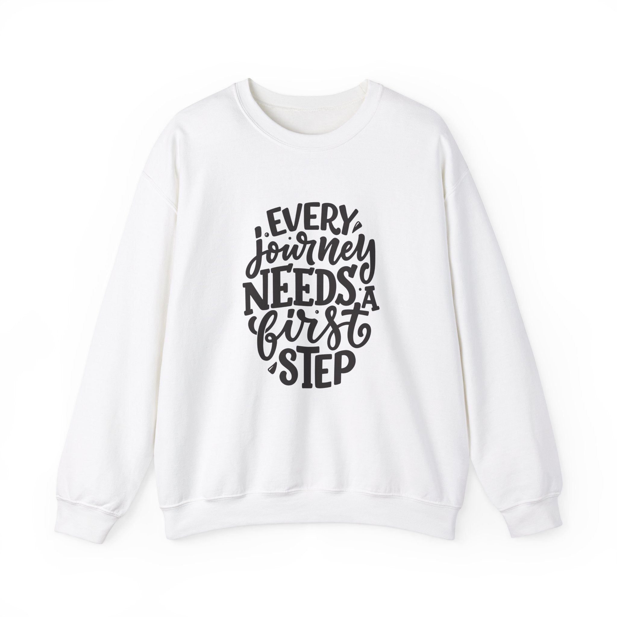 Inspirational Crewneck Sweatshirt, Motivational Quotes Gift, Cozy Jumper, Unisex Sweater, Every Journey Needs a First Step