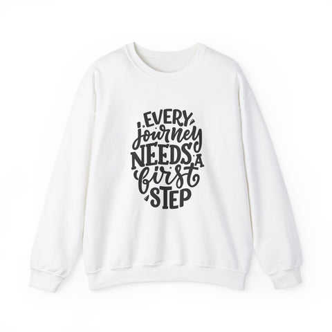 Inspirational Crewneck Sweatshirt, Motivational Quotes Gift, Cozy Jumper, Unisex Sweater, Every Journey Needs a First Step