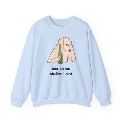 Funny Dog Sweatshirt - "Wine because adulting is hard" - Gift for Dog Lovers, Humorous Apparel, Cozy Unisex Sweatshirt