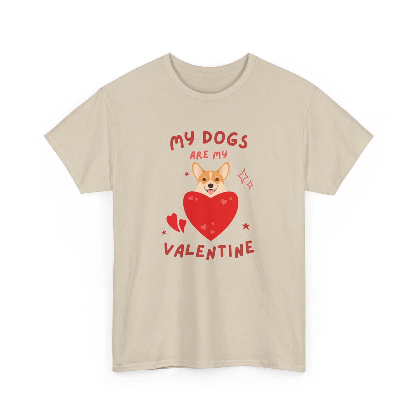 My Dogs Are My Valentine T-Shirt, Dog Lover Gift, Unisex Cotton Tee, Valentine's Day Apparel, Cute Dog Shirt