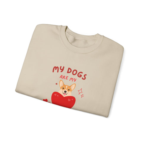 My Dogs Are My Valentine Sweatshirt, Cute Dog Lover Gift, Unisex Crewneck, Warm Valentine's Apparel, Cozy Pet Lover Clothing, Dog Lover