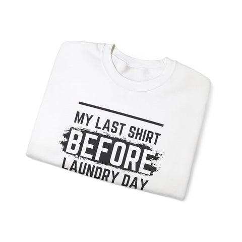 Funny Laundry Day Sweatshirt, Unisex Crewneck, Casual Wear, Gift for Him, Gift for Her, Humor Clothing, College Sweater