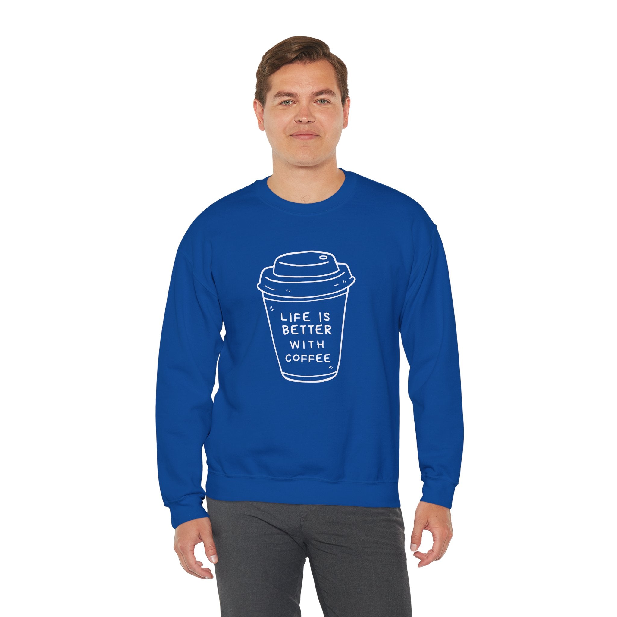 Life Is Better With Coffee Crewneck Sweatshirt, Cozy Unisex Sweatshirt, Gift for Coffee Lovers, Comfy Casual Wear, Perfect for Fall