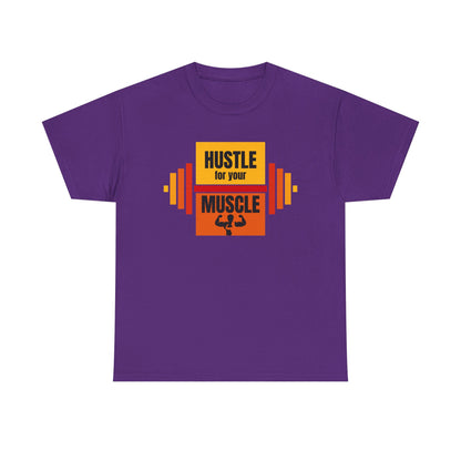 Hustle for Your Muscle Unisex Heavy Cotton Tee - Workout Gym Motivation Shirt