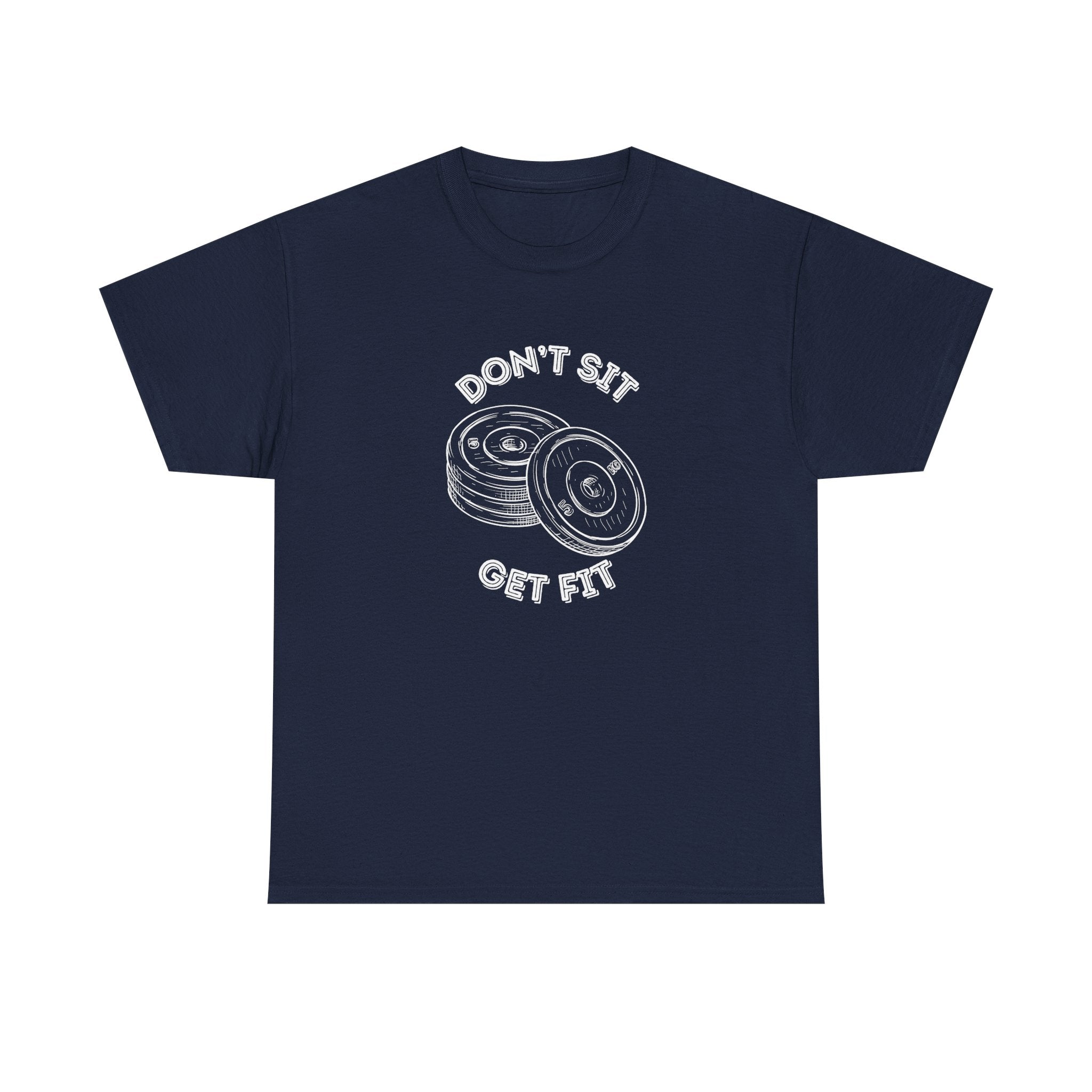 Motivational Fitness Tee - Don't Sit Get Fit, Gym Shirt, Workout Apparel, Fitness Gift, Activewear