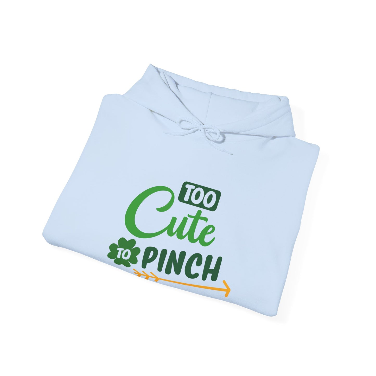 Too Cute to Pinch Hoodie Sweatshirt, Unisex St Patrick's Day Gift, Funny Teen's Pullover, Green Shamrock Jumper, Gift for Her