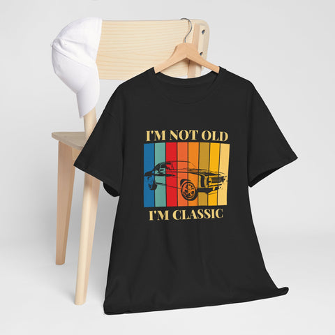Funny Classic Car Unisex Heavy Cotton Tee - I'm Not Old, I'm Classic, Vintage Car Shirt, Birthday Gift, Retro Car Tee, Unique Gift, Car Enthusiast