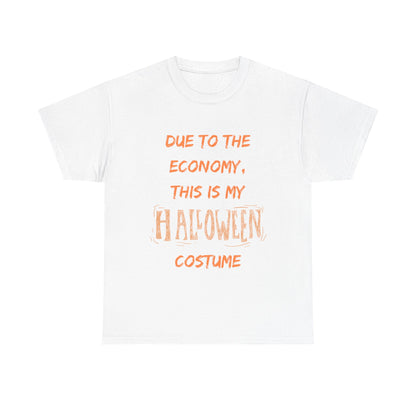 Funny Halloween Costume Tee, Unisex Heavy Cotton T-Shirt, Economy Costume Shirt, Spooky Vibes Fashion, October 31 Party Wear, Halloween