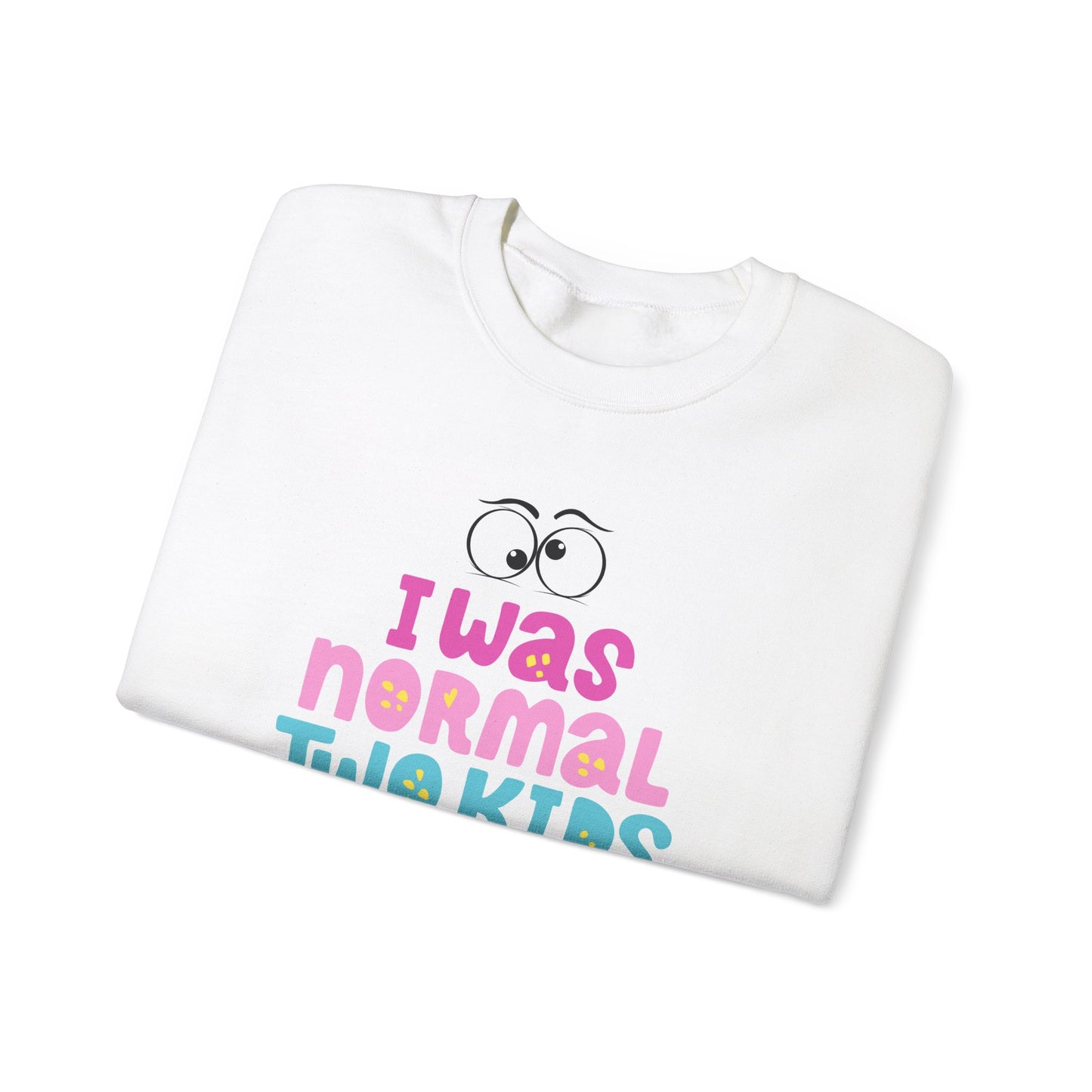 Funny 'I Was Normal Two Kids Ago' Unisex Sweatshirt, Perfect for Moms, Gift for Parents, Parenting Humor, Cozy Wear, Family Events