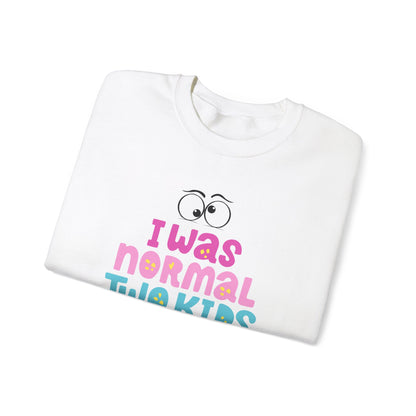 Funny 'I Was Normal Two Kids Ago' Unisex Sweatshirt, Perfect for Moms, Gift for Parents, Parenting Humor, Cozy Wear, Family Events