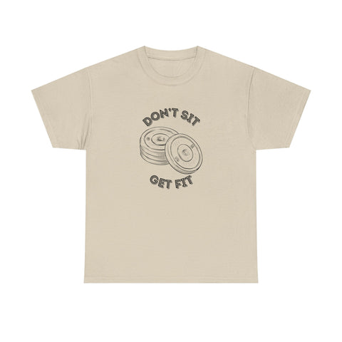 Motivational Fitness Tee - Don't Sit Get Fit, Gym Shirt, Workout Apparel, Fitness Gift, Activewear