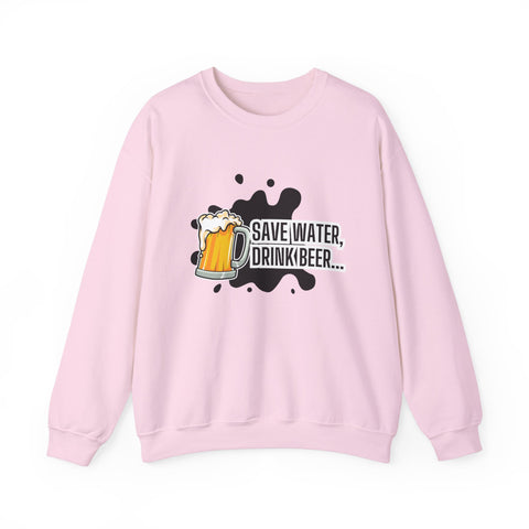 Humorous Beer Lover Sweatshirt, Save Water Drink Beer Crewneck, Gift for Beer Enthusiasts, Men's & Women's Apparel, Funny Drinking Top