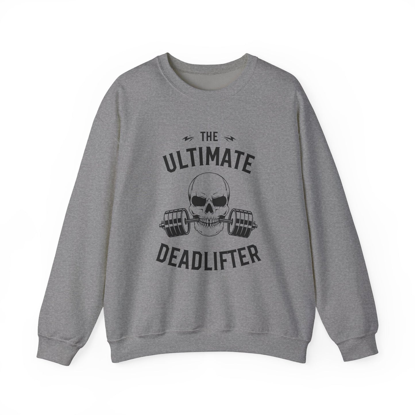 The Ultimate Deadlifter Crewneck Sweatshirt, Gym Sweatshirt, Fitness Apparel, Gift for Lifters, Weightlifting Sweatshirt, Workout Gear