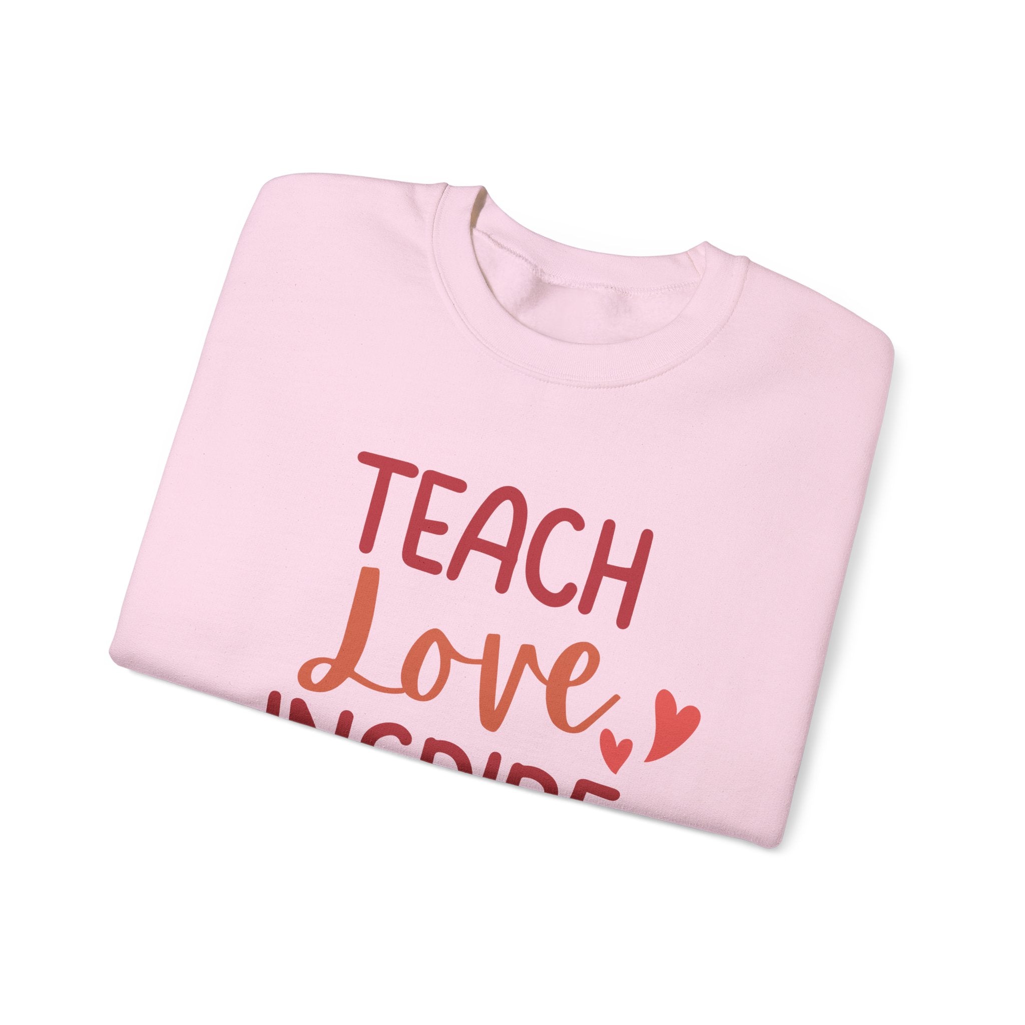 Teach Love Inspire Crewneck Sweatshirt, Cozy Teacher Gift, Motivational Sweatshirt for Educators, Inspirational Apparel, Valentine's Day