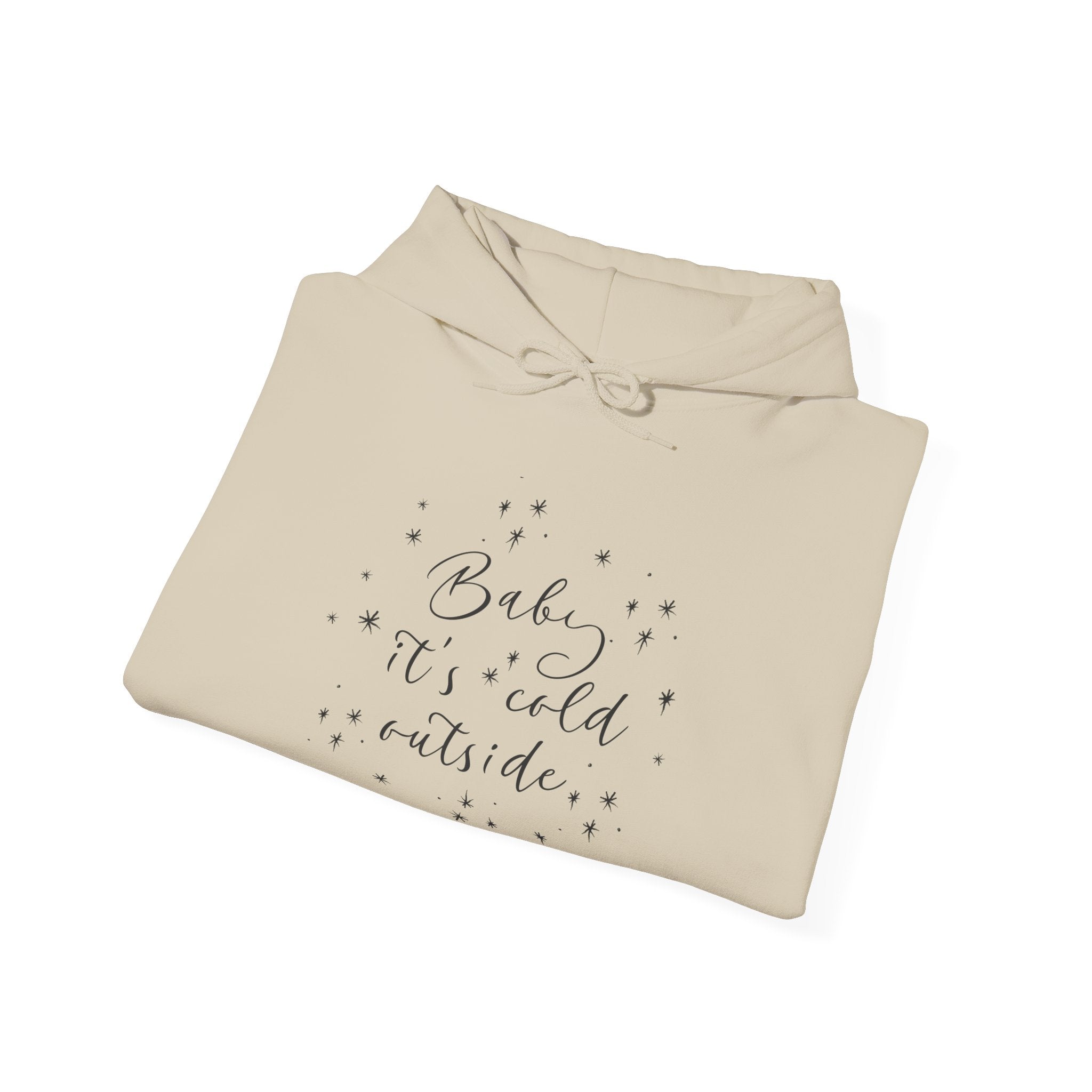 Cozy Winter Sweatshirt - 'Baby, It's Cold Outside' Hooded Sweatshirt for Cold Days, Gift for Her, Christmas, Stay Warm