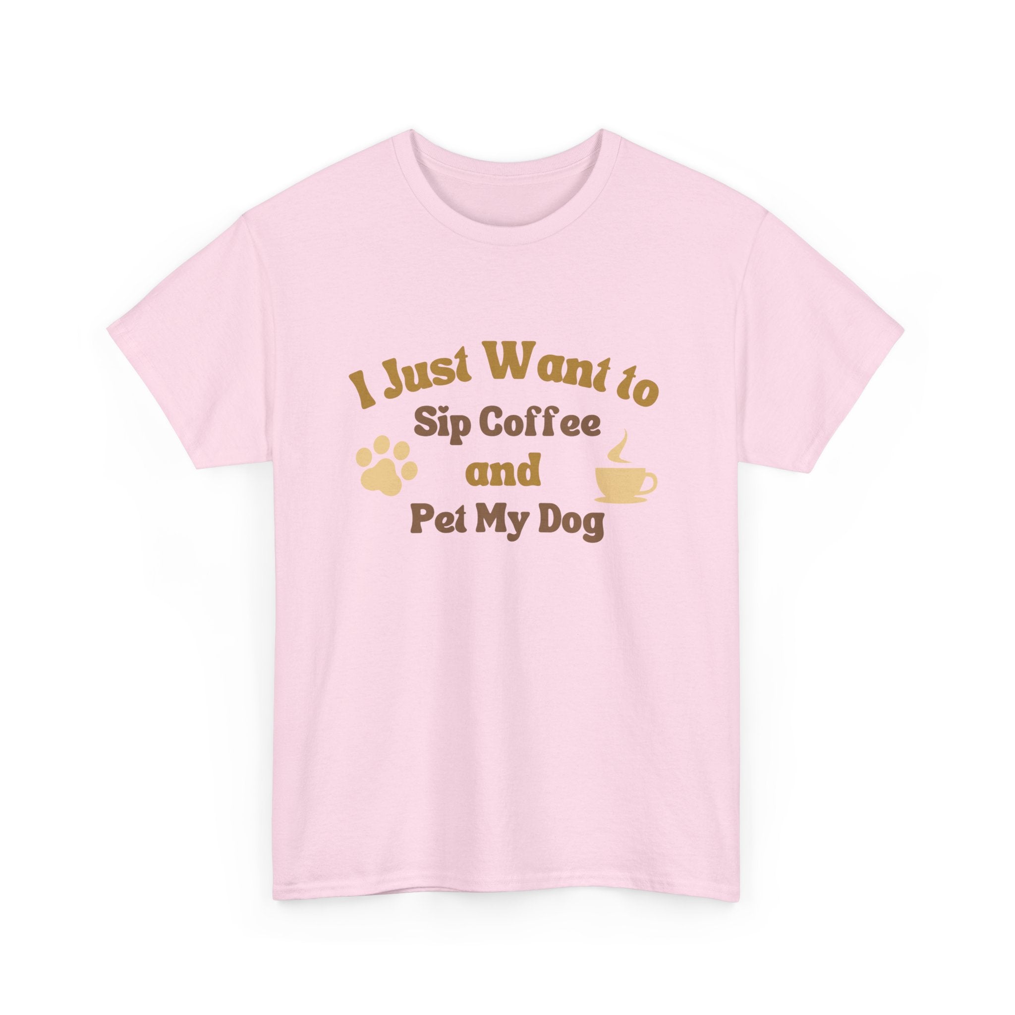 I Just Want to Sip Coffee and Pet My Dog Unisex Heavy Cotton Tee, Funny Dog Lover Shirt, Gift for Dog Owners, Coffee Lovers Tee, Casual