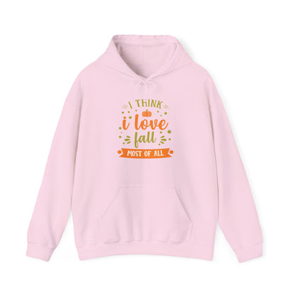 Cozy Fall Love Sweatshirt - I Think I Love Fall Most of All - Perfect for Autumn Days, Gift for Nature Lovers, Unisex Hoodie,