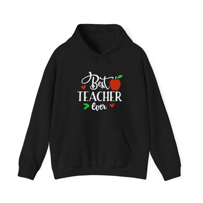 Best Teacher Ever Hooded Sweatshirt - Unisex Heavy Blend™