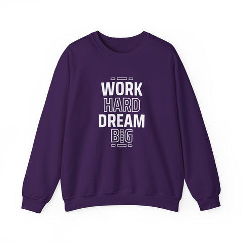 Motivational Crewneck Sweatshirt - Work Hard Dream Big - Gift for Students, Athletes - Cozy Casual Wear, Everyday Inspirational Jumper,