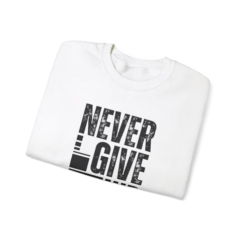 Never Give Up Crewneck Sweatshirt, Motivational Pullover, Unisex Gift, Inspirational Apparel, Cozy Sweatshirt for Dreamers
