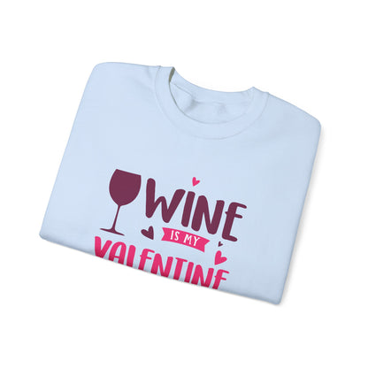 Wine is My Valentine Sweatshirt | Cozy Valentine's Day Gift, Cute Couples Apparel, Funny Wine Lover Sweater, Unisex Crewneck