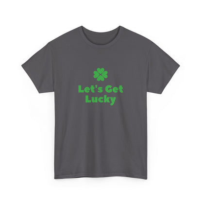 St Patrick's Day Unisex Heavy Cotton Tee, Let's Get Lucky