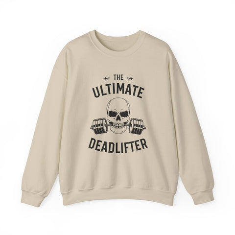 The Ultimate Deadlifter Crewneck Sweatshirt, Gym Sweatshirt, Fitness Apparel, Gift for Lifters, Weightlifting Sweatshirt, Workout Gear