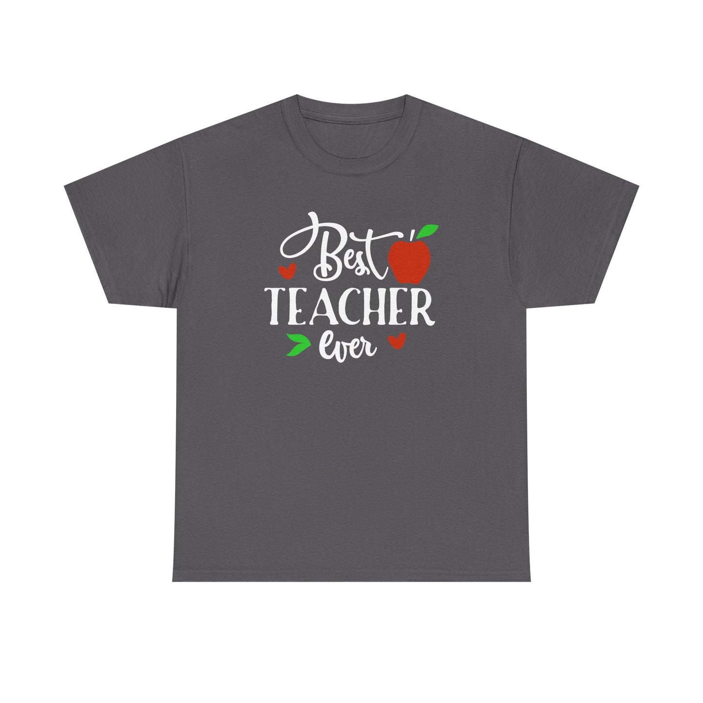 Best Teacher Ever Unisex Heavy Cotton Tee | Perfect Teacher Gift