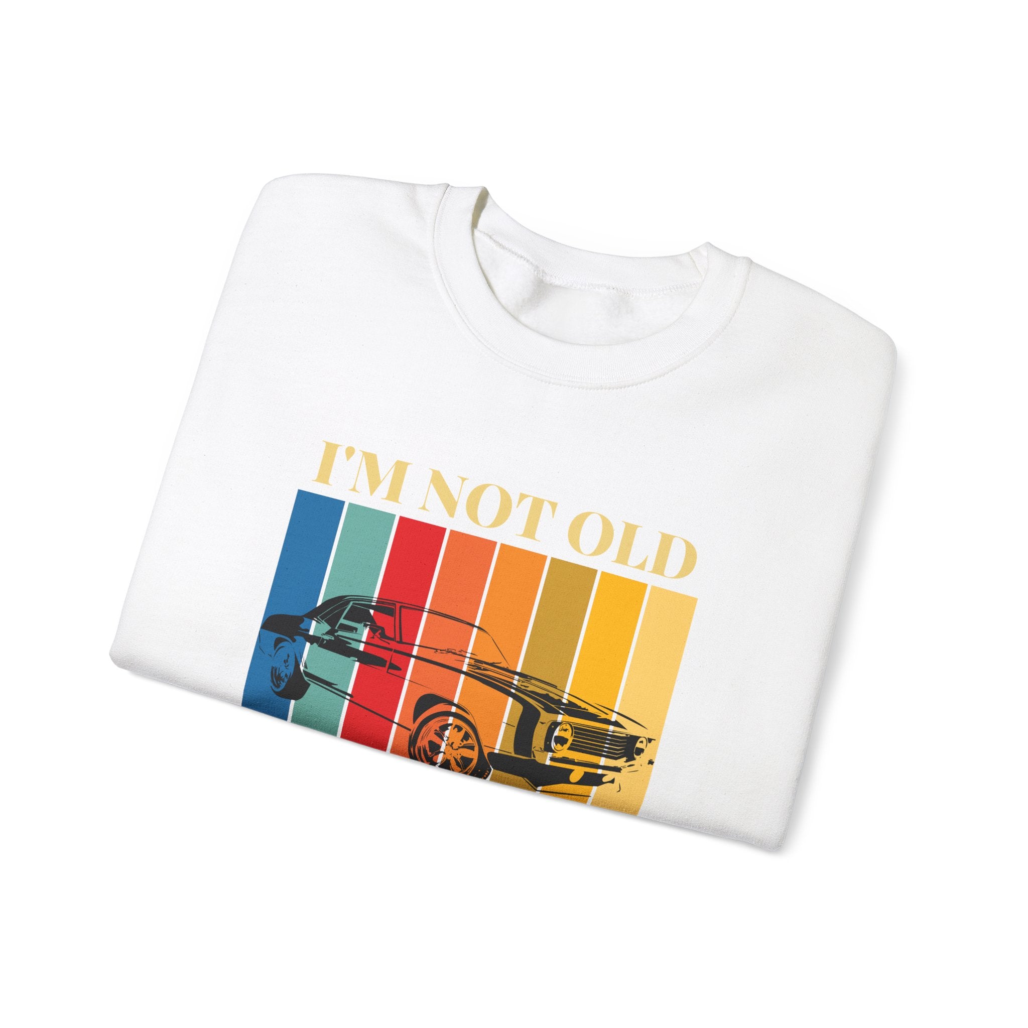 Funny Vintage Car Lovers Sweatshirt, I'm Not Old I'm Classic Crewneck, Perfect Gift for Car Enthusiasts, Unisex Apparel, Retro Style