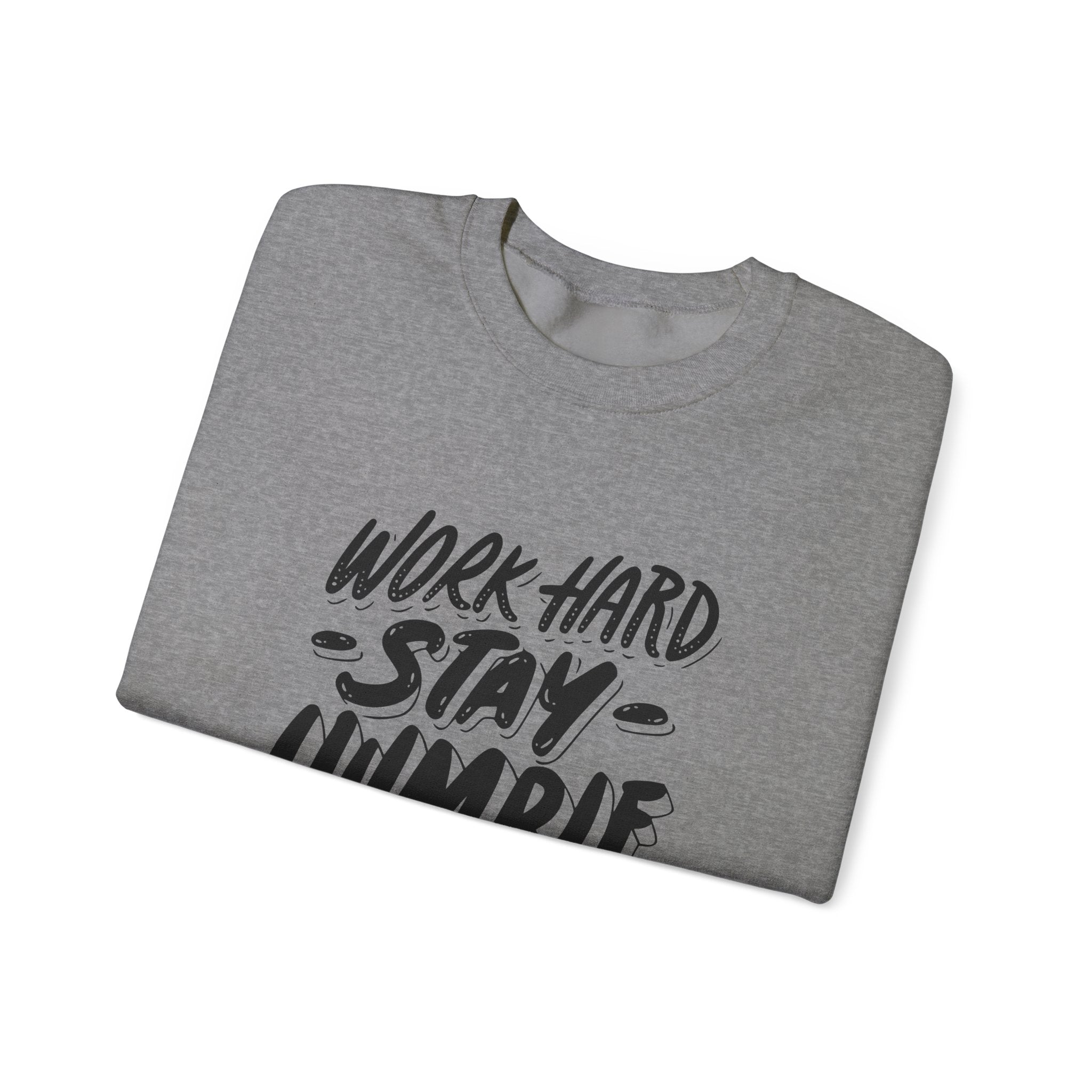 Inspirational Crewneck Sweatshirt - Work Hard Stay Humble, Motivational Gift, Cozy Apparel, Unisex Sweatshirt, Casual Wear