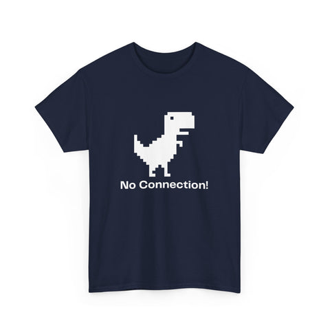Funny Dinosaur Tee, No Connection! T-Shirt, Unisex Heavy Cotton Tee, Gift for Gamers, Quirky Casual Wear, Internet Humor Shirt