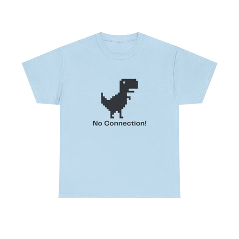 Funny Dinosaur Tee, No Connection! T-Shirt, Unisex Heavy Cotton Tee, Gift for Gamers, Quirky Casual Wear, Internet Humor Shirt