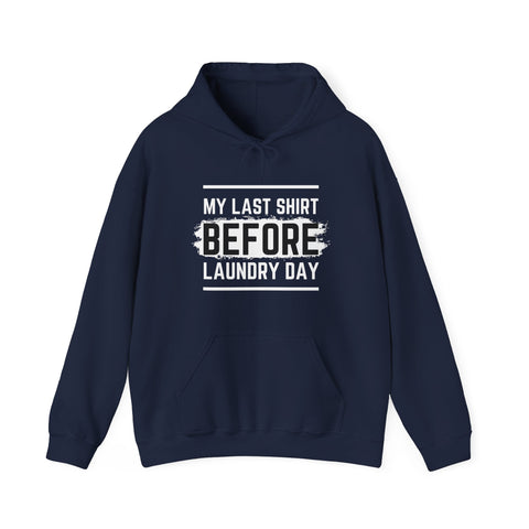 Laundry Day Sweatshirt, Unisex Hoodie, Funny Sweatshirt, Casual Wear, Comfortable Gift for Him and Her