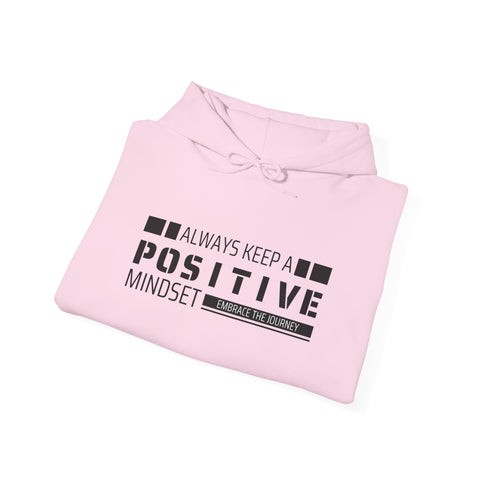 Positive Mindset Unisex Hooded Sweatshirt, Motivational Hoodie, Gift for Friends, Casual Wear, Inspirational Apparel, Cozy Outfit