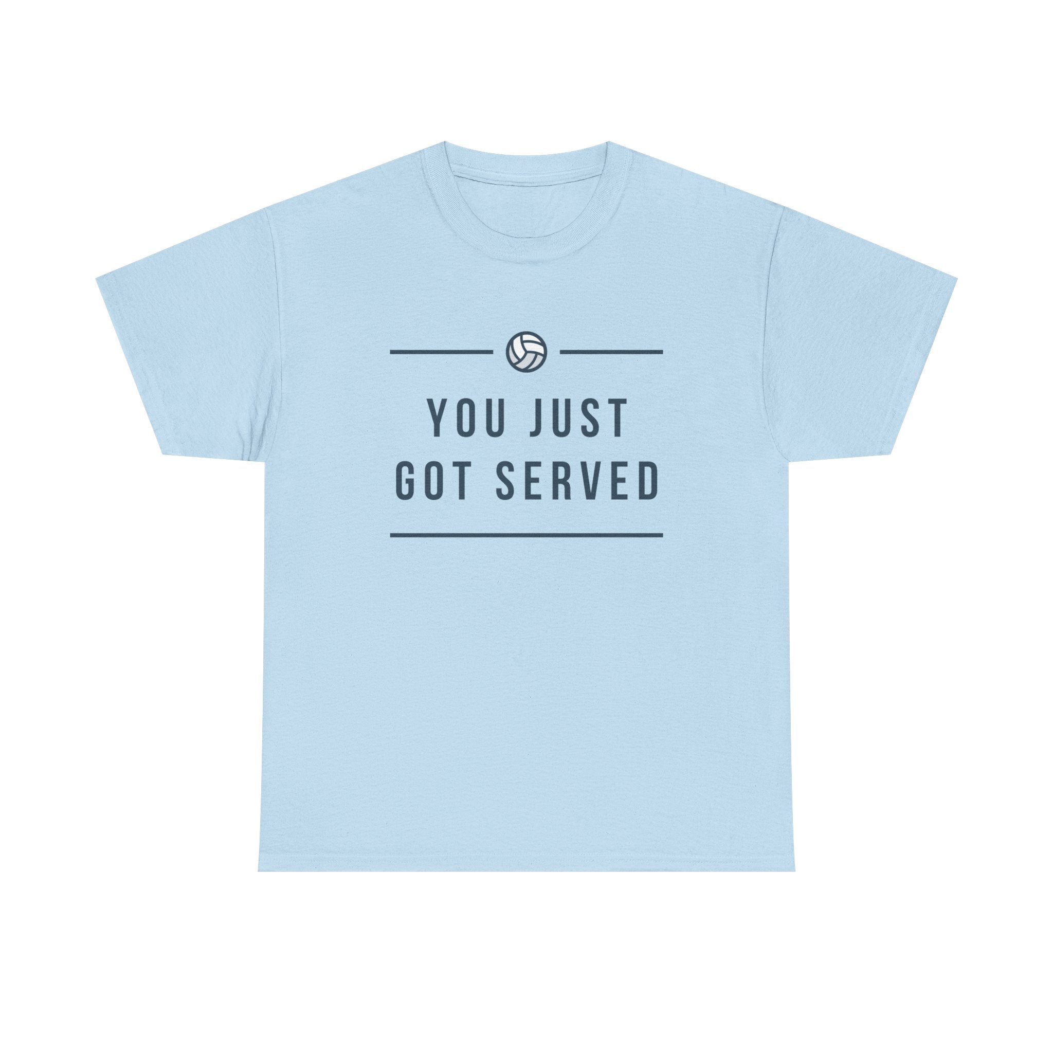 Funny Volleyball Tee - You Just Got Served, Ideal for Sports Enthusiasts, Team Spirit, Casual Wear