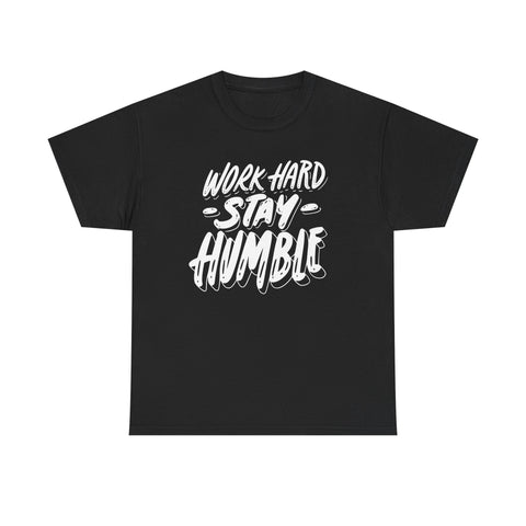 Work Hard Stay Humble Tee, Motivational Cotton Shirt, Inspirational Gift, Unisex Apparel, Casual Wear, Everyday Tee