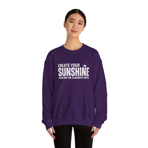 Inspirational Crewneck Sweatshirt - 'Create Your Sunshine' | Cozy Gift for Friends, Meaningful Quote Apparel, Motivational Fashion, Everyday