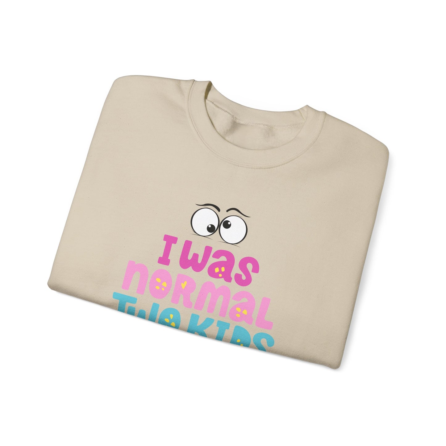 Funny 'I Was Normal Two Kids Ago' Unisex Sweatshirt, Perfect for Moms, Gift for Parents, Parenting Humor, Cozy Wear, Family Events