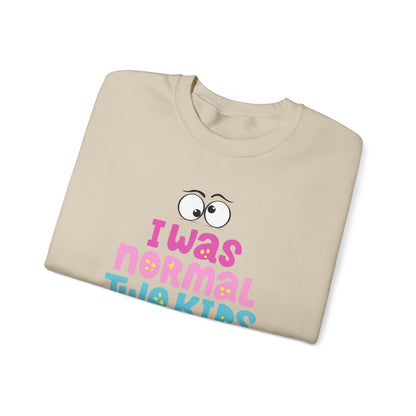 Funny 'I Was Normal Two Kids Ago' Unisex Sweatshirt, Perfect for Moms, Gift for Parents, Parenting Humor, Cozy Wear, Family Events